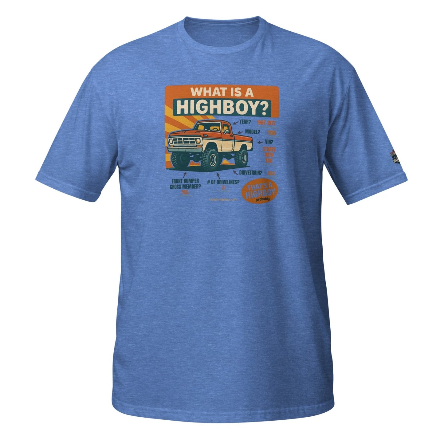“What is a Highboy?” T-Shirt - vintage ford 1967–1979 Highboy, Bumpside, and Dentside truck design – BodyByHighboy