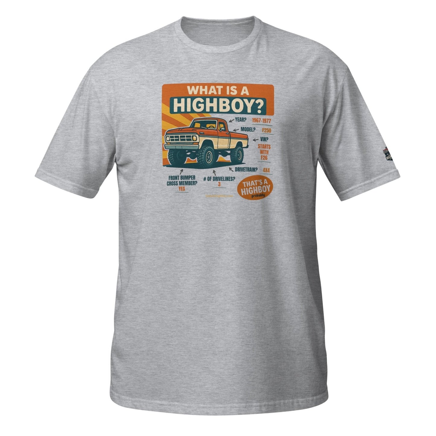 “What is a Highboy?” T-Shirt - vintage ford 1967–1979 Highboy, Bumpside, and Dentside truck design – BodyByHighboy