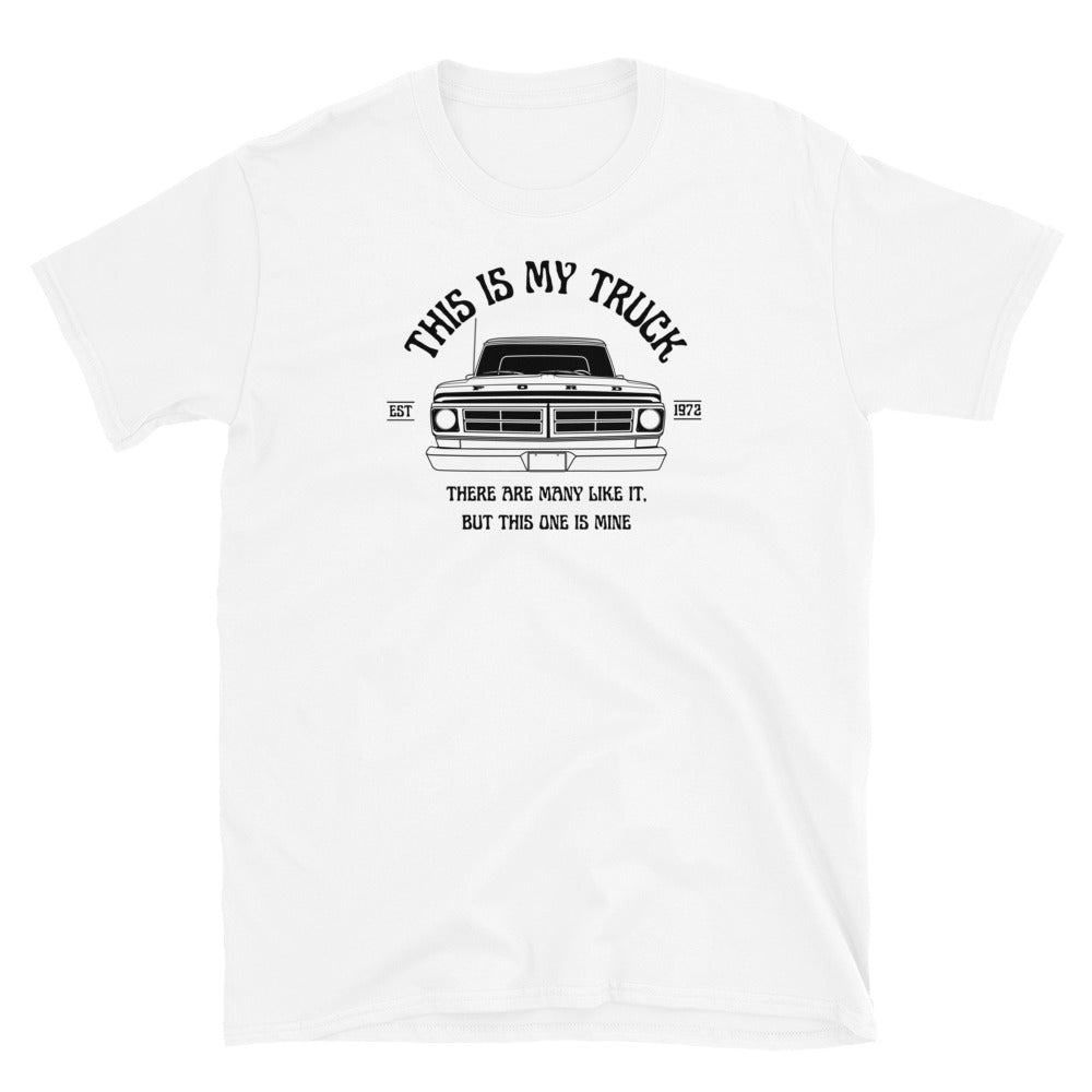 1972 / This Is My Truck T-Shirt - BodyByHighboy Ford F250 Highboy Bumpside Dentside