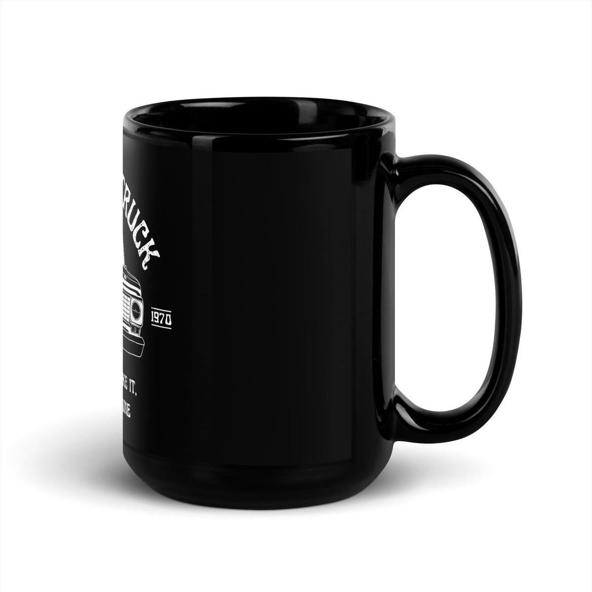 1970 Bumpside This Is My Truck - Black 15 oz Mug | Body By Highboy - vintage ford 1967–1979 Highboy, Bumpside, and Dentside truck design – BodyByHighboy