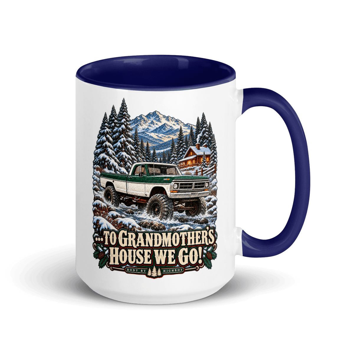 1971 Highboy Bumpside To Grandmother’s House We Go! 15 oz Ceramic Mug | Body By Highboy - vintage ford 1967–1979 Highboy, Bumpside, and Dentside truck design – BodyByHighboy