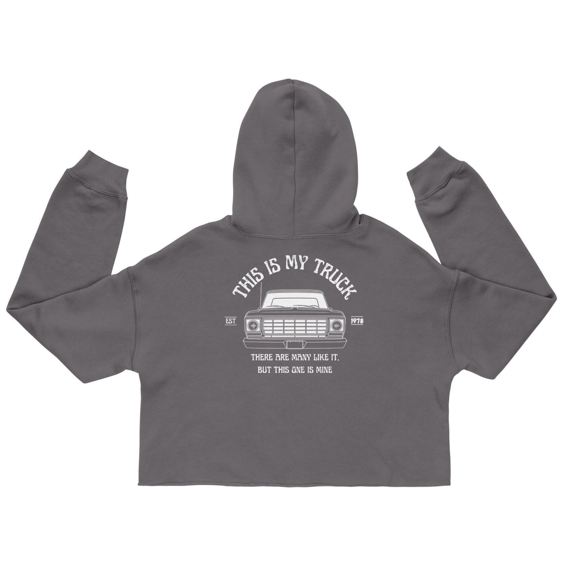 1978 This Is My Truck - Crop Hoodie - 1973–1979 Ford Dentside truck gear – Body By Highboy