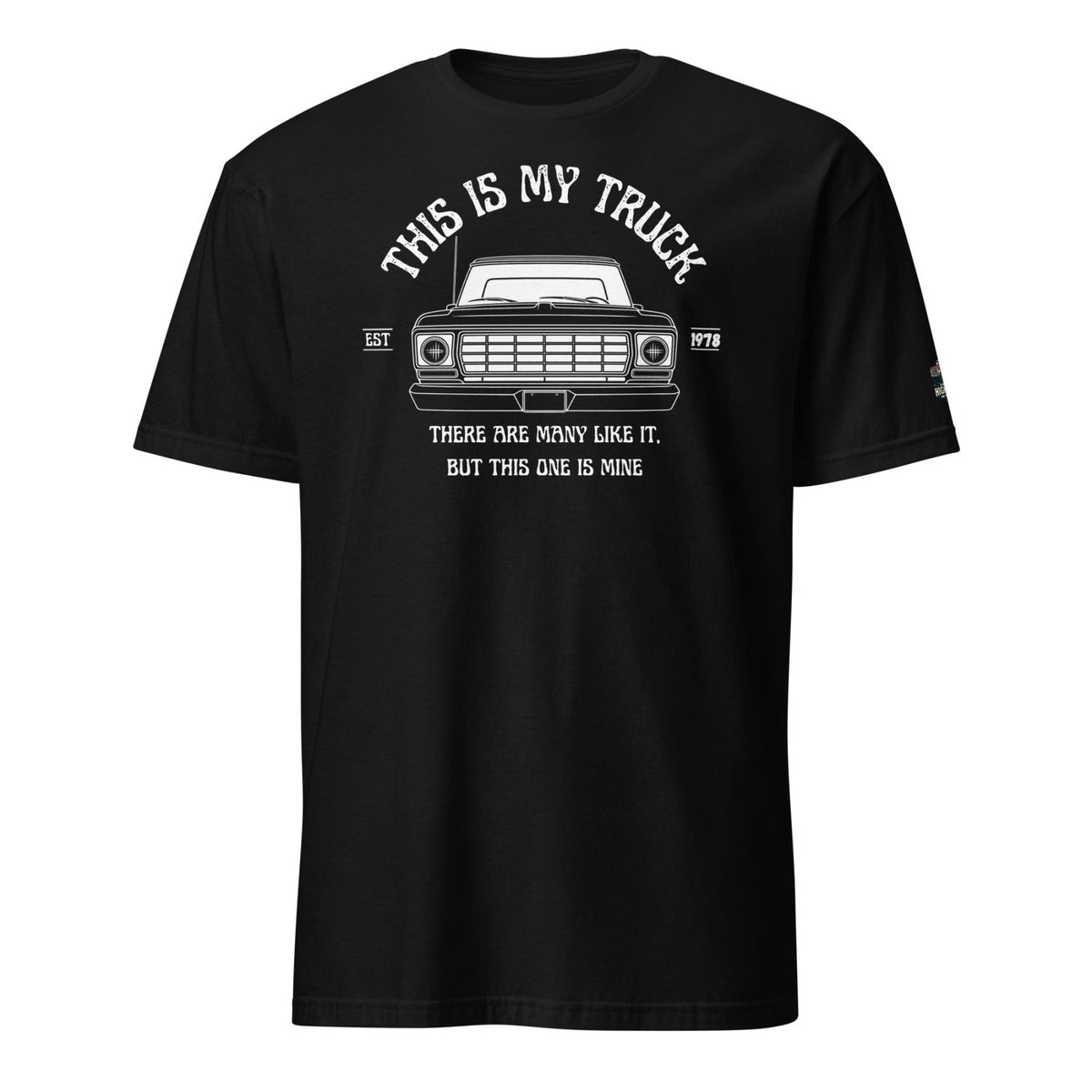 1978 This Is My Truck - Short Sleeve T-Shirt - 1973–1979 Ford Dentside truck gear – Body By Highboy