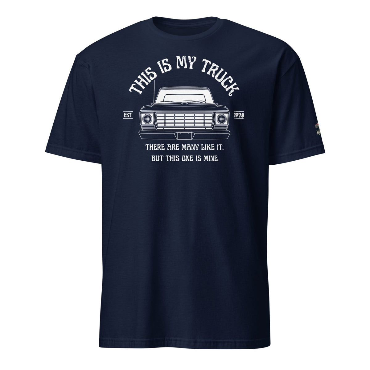 1978 This Is My Truck - Short Sleeve T-Shirt - 1973–1979 Ford Dentside truck gear – Body By Highboy