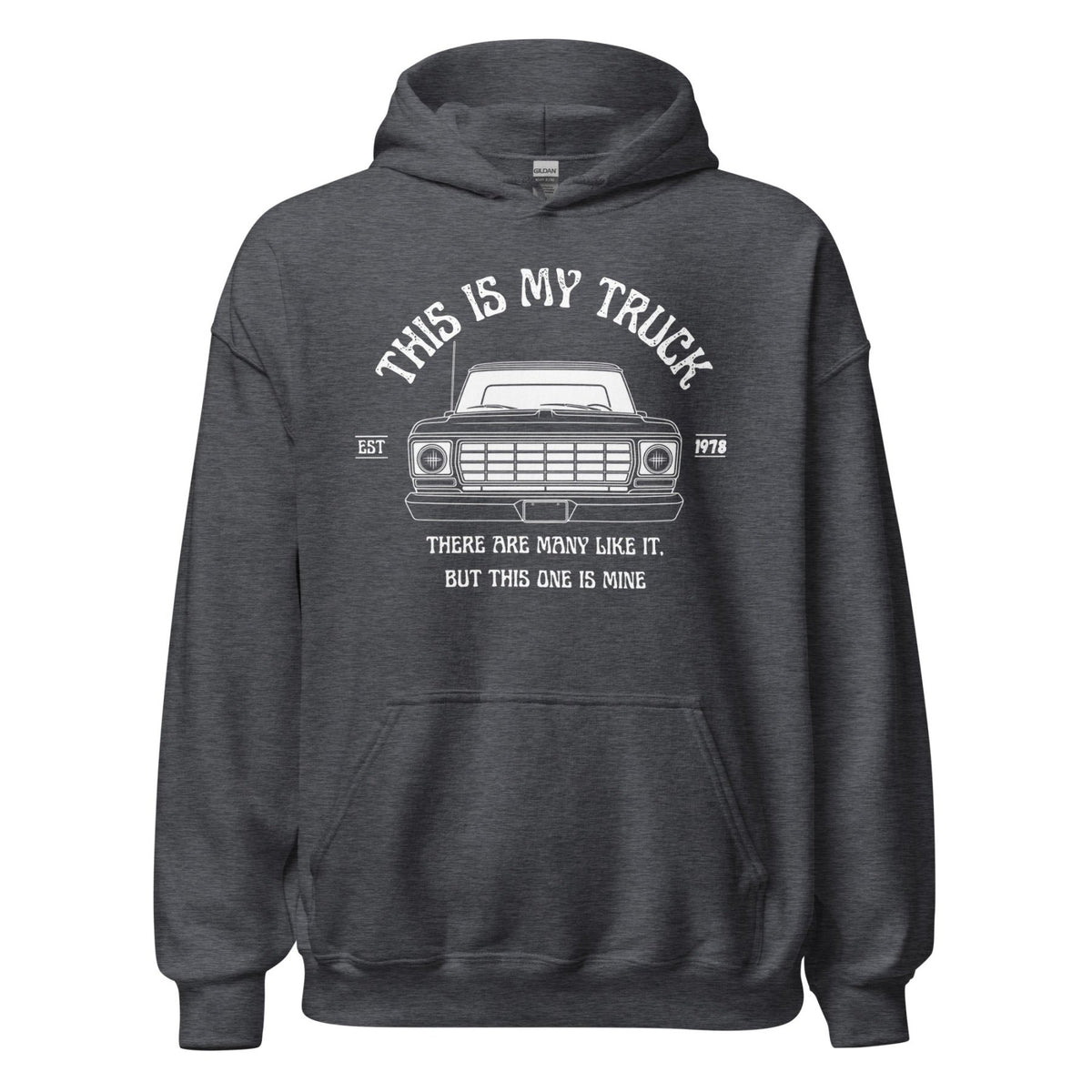 1978 This Is My Truck - Unisex Hoodie - 1973–1979 Ford Dentside truck gear – Body By Highboy