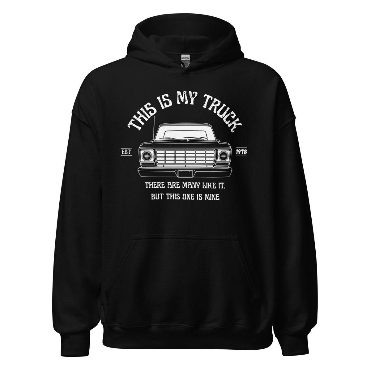 1978 This Is My Truck - Unisex Hoodie - 1973–1979 Ford Dentside truck gear – Body By Highboy