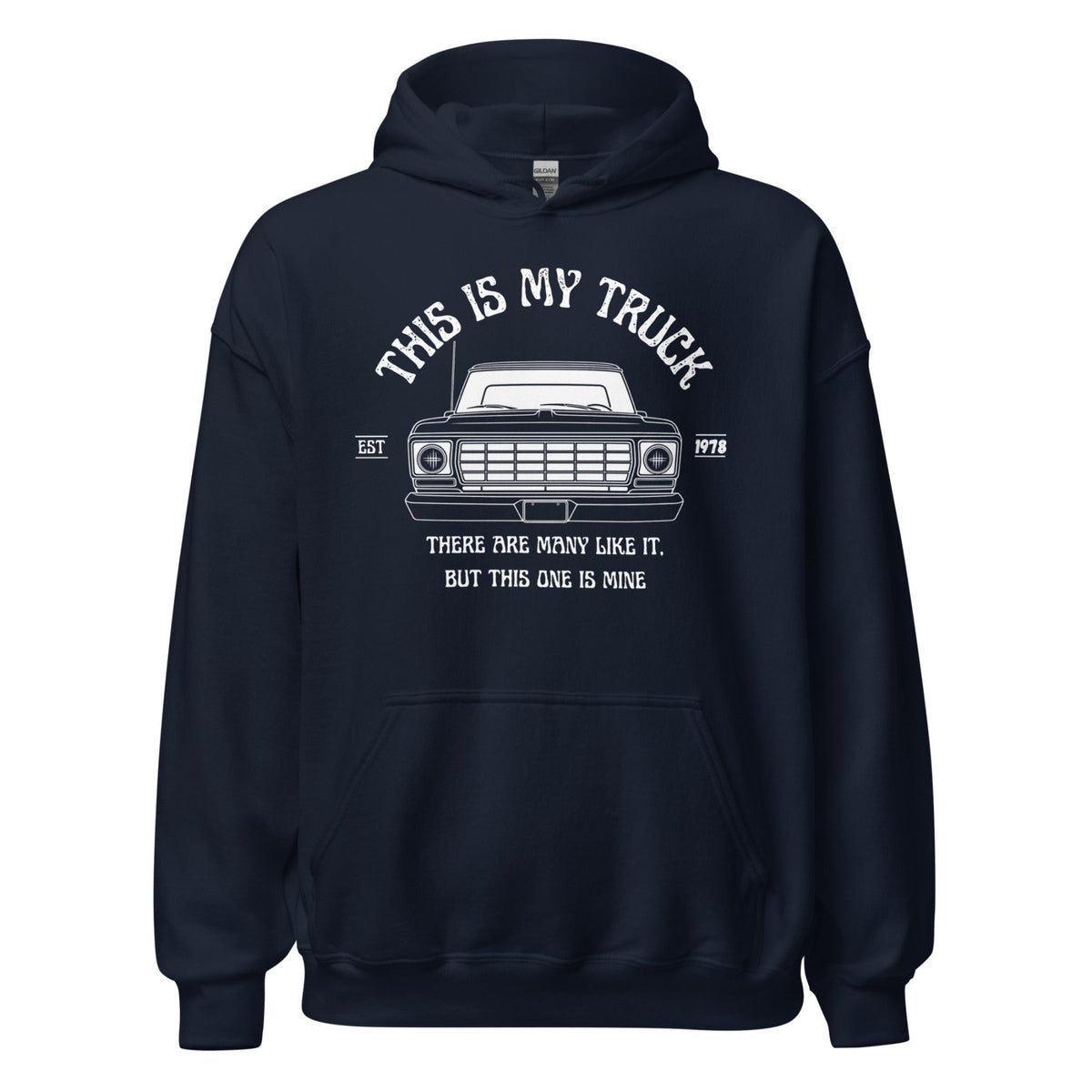 1978 This Is My Truck - Unisex Hoodie - 1973–1979 Ford Dentside truck gear – Body By Highboy
