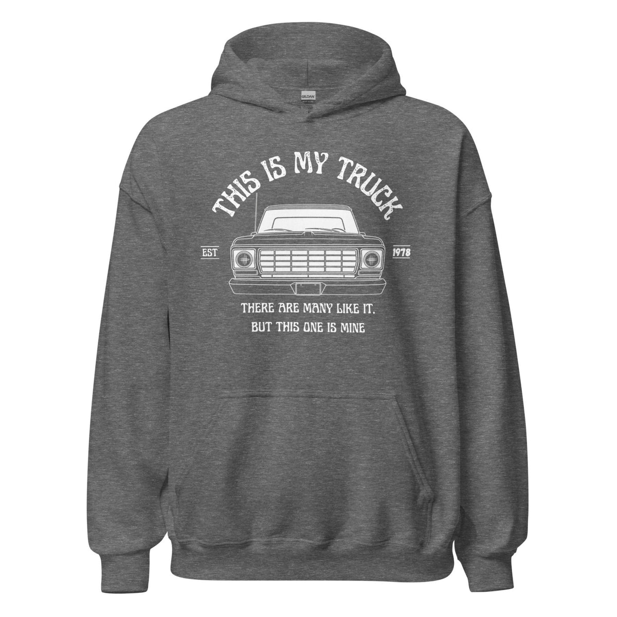 1978 This Is My Truck - Unisex Hoodie - 1973–1979 Ford Dentside truck gear – Body By Highboy