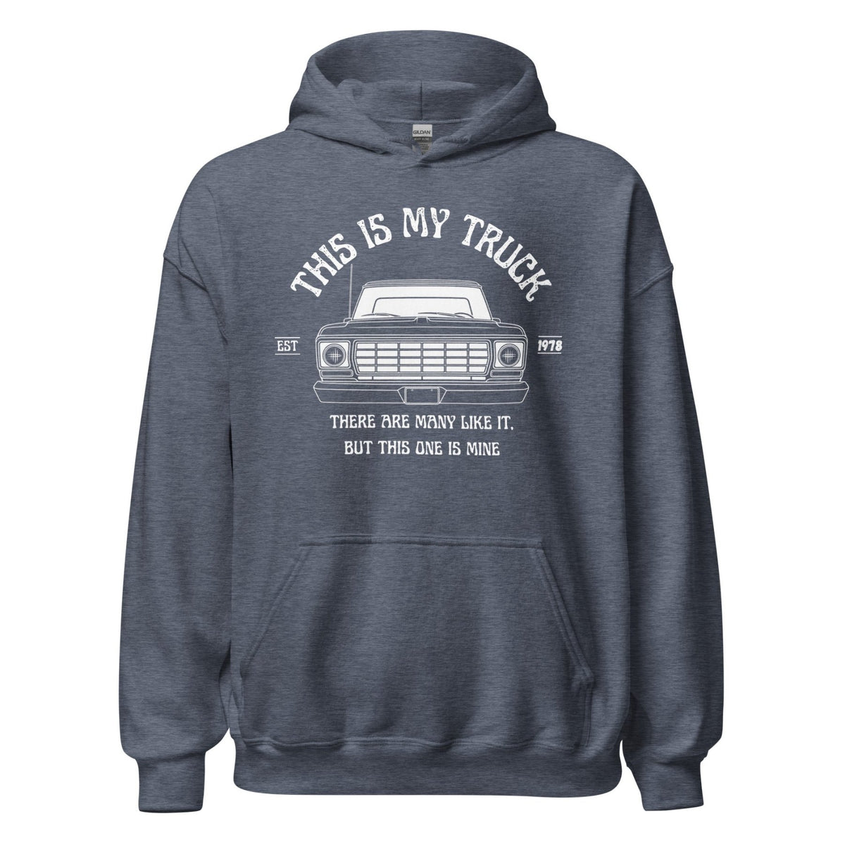 1978 This Is My Truck - Unisex Hoodie - 1973–1979 Ford Dentside truck gear – Body By Highboy