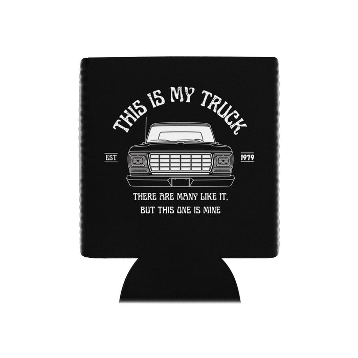 1979 Dentside This Is My Truck - 12 oz Can Cooler | Body By Highboy