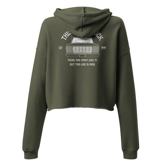 1979 Dentside This Is My Truck Cropped Hoodie | Body By Highboy - 1973–1979 Ford Dentside truck gear – Body By Highboy