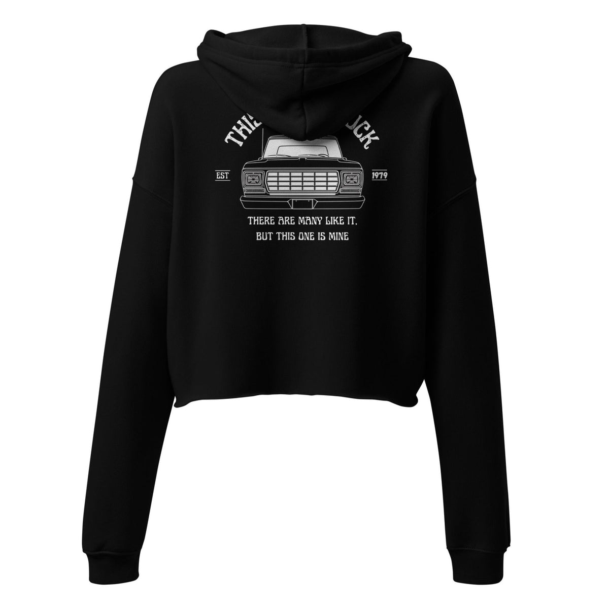 1979 Dentside This Is My Truck Cropped Hoodie | Body By Highboy - 1973–1979 Ford Dentside truck gear – Body By Highboy