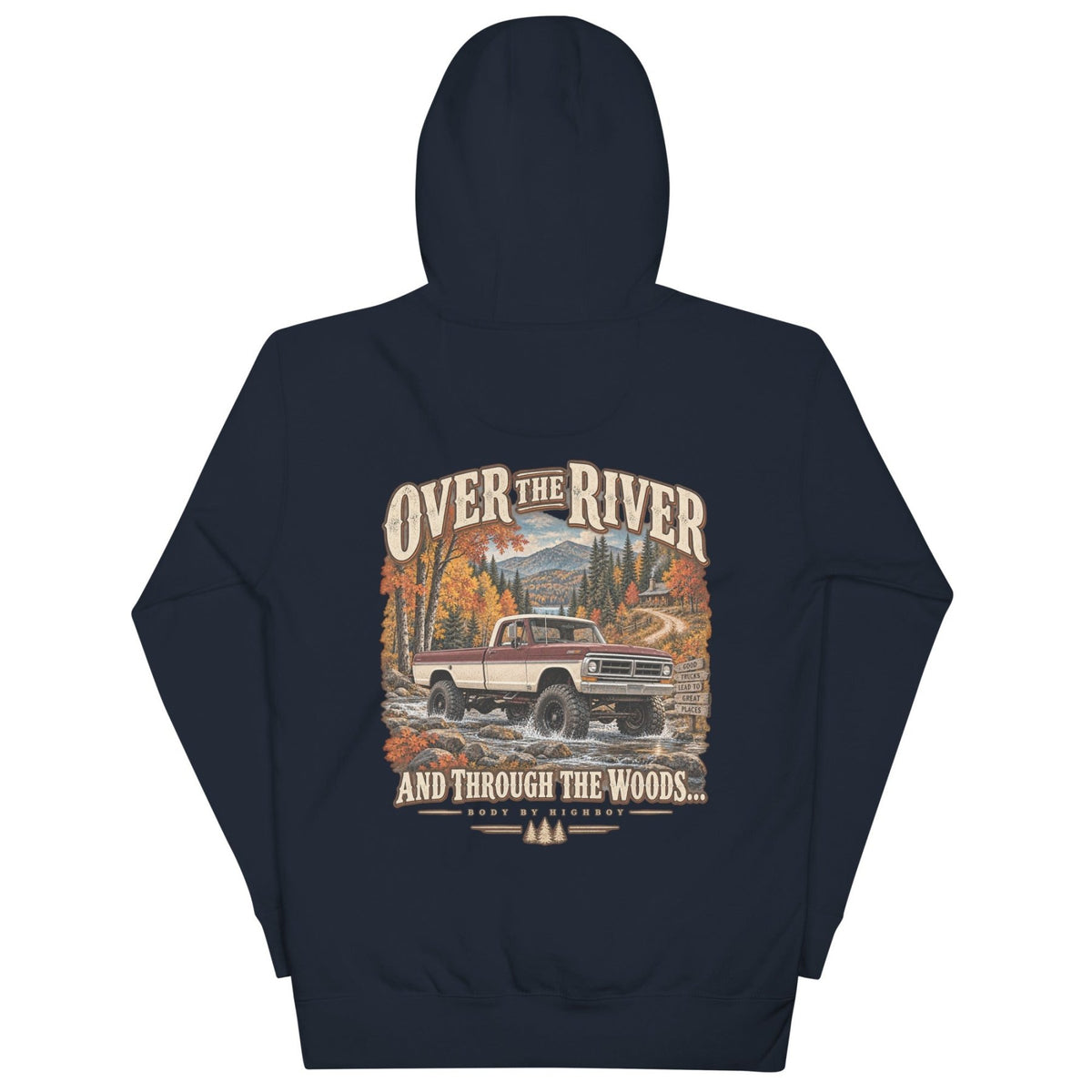 Over the River & Through the Woods Vintage Highboy Hoodie - vintage ford 1967–1979 Highboy, Bumpside, and Dentside truck design – BodyByHighboy