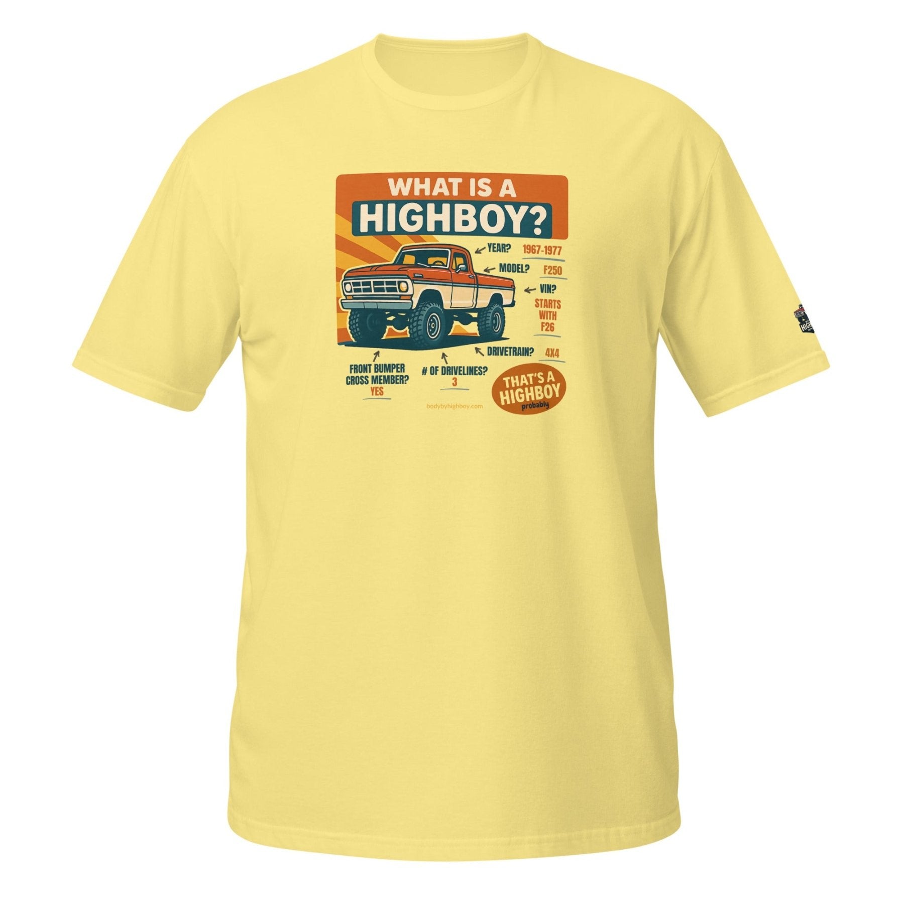“What is a Highboy?” T-Shirt - vintage ford 1967–1979 Highboy, Bumpside, and Dentside truck design – BodyByHighboy