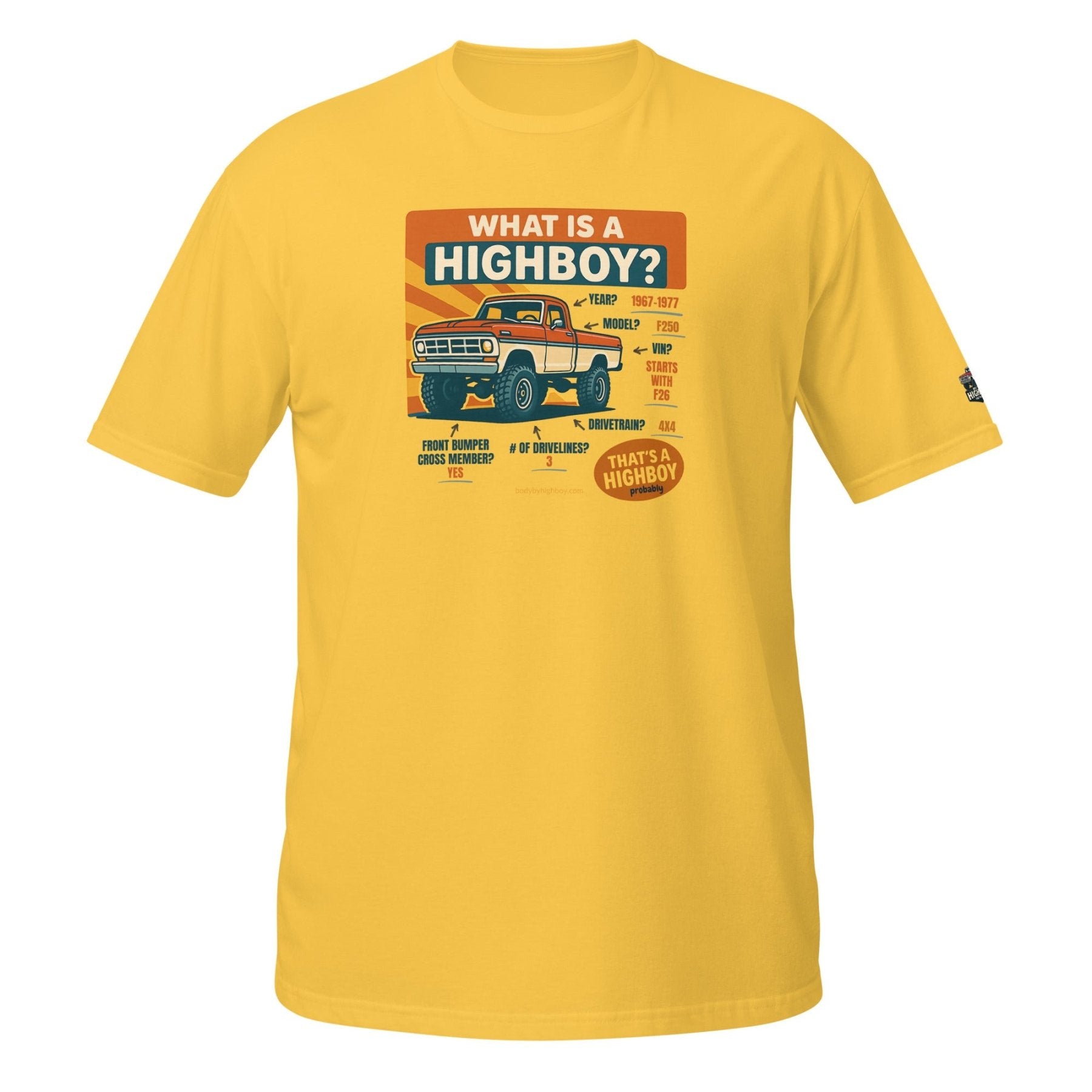 “What is a Highboy?” T-Shirt - vintage ford 1967–1979 Highboy, Bumpside, and Dentside truck design – BodyByHighboy