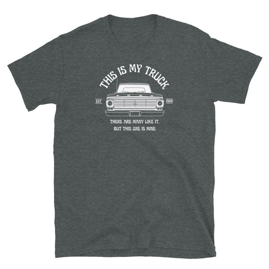 1969 "This Is My Truck" Tee — Vintage Ford Highboy Bumpside Shirt