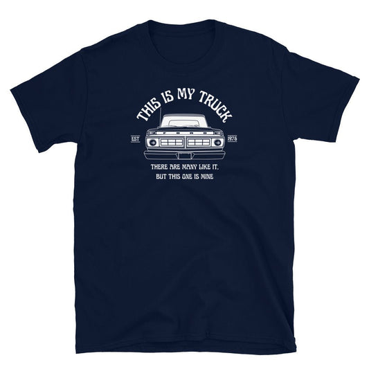 1976 "This Is My Truck" Tee — Vintage Ford Highboy Dentside Shirt