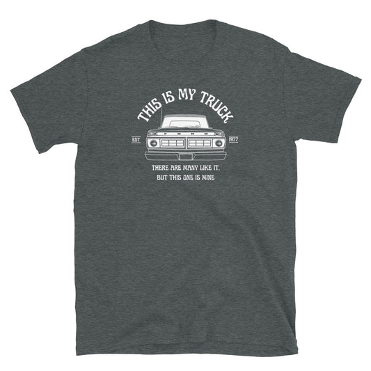 1977 "This Is My Truck" Tee — Vintage Ford Highboy Dentside Shirt